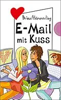 E-Book (epub) E-Mail mit Kuss von Anja Kömmerling, Thomas Brinx, Brinx/Kömmerling