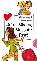 E-Book (epub) Liebe, Chaos, Klassenfahrt von Irene Zimmermann, Hans-Günther Zimmermann