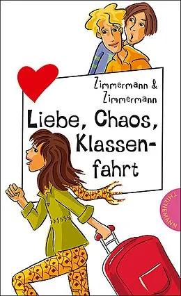 E-Book (epub) Liebe, Chaos, Klassenfahrt von Irene Zimmermann, Hans-Günther Zimmermann