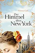 E-Book (epub) Der Himmel über New York von Verena Carl