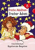 E-Book (epub) Freche Mädchen - frecher Advent von Irene Zimmermann