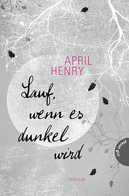 E-Book (epub) Lauf, wenn es dunkel wird von April Henry