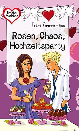 E-Book (epub) Rosen, Chaos, Hochzeitsparty von Irene Zimmermann
