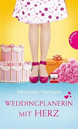 E-Book (epub) Weddingplanerin mit Herz von Michaela Hanauer