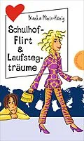 E-Book (epub) Freche Mädchen  freche Bücher!: Schulhof-Flirt &amp; Laufstegträume von Bianka Minte-König