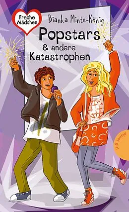 E-Book (epub) Freche Mädchen  freche Bücher!: Popstars & andere Katastrophen von Bianka Minte-König