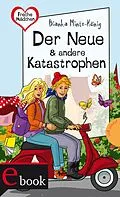 E-Book (epub) Freche Mädchen  freche Bücher!: Der Neue & andere Katastrophen von Bianka Minte-König