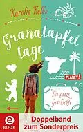 E-Book (epub) Granatapfeltage  Die ganze Geschichte (Doppelband zum Sonderpreis) von Karolin Kolbe