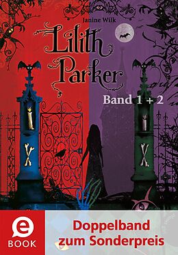 E-Book (epub) Lilith Parker 1&amp;2 (Doppelband zum Sonderpreis) von Janine Wilk