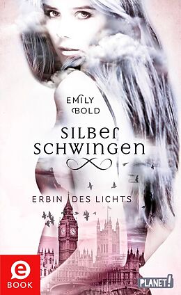 E-Book (epub) Silberschwingen 1: Silberschwingen von Emily Bold
