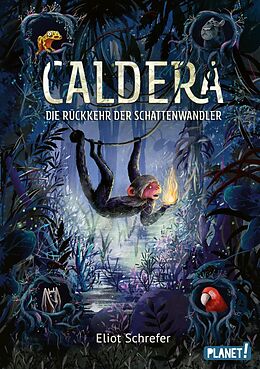 E-Book (epub) Caldera 2: Die Rückkehr der Schattenwandler von Eliot Schrefer