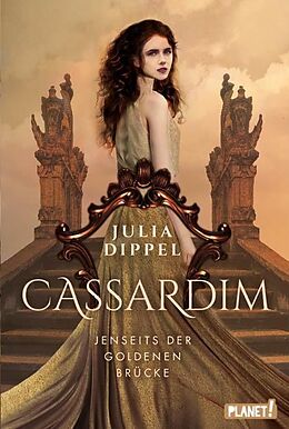 E-Book (epub) Cassardim 1: Jenseits der Goldenen Brücke von Julia Dippel