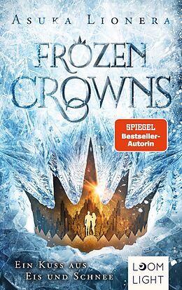 E-Book (epub) Frozen Crowns 1: Ein Kuss aus Eis und Schnee von Asuka Lionera