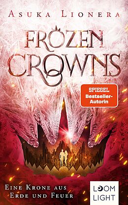 E-Book (epub) Frozen Crowns 2: Eine Krone aus Erde und Feuer von Asuka Lionera