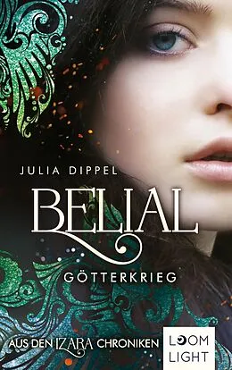 E-Book (epub) Belial 1: Götterkrieg von Julia Dippel