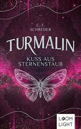 E-Book (epub) Turmalin 2: Kuss aus Sternenstaub von C. F. Schreder