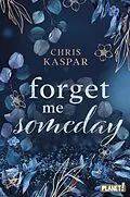E-Book (epub) Forget me Someday von Chris Kaspar