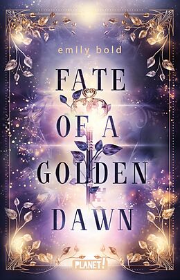 E-Book (epub) Fate of a Golden Dawn (Legacy-Dilogie 2) von Emily Bold