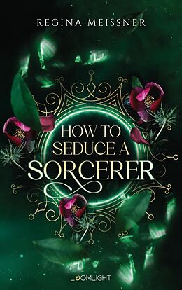 E-Book (epub) How to Seduce a Sorcerer von Regina Meissner