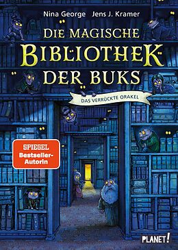 E-Book (epub) Die magische Bibliothek der Buks 1: Das Verrückte Orakel von Nina George, Jens J. Kramer