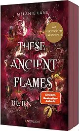 Kartonierter Einband These Ancient Flames 2: Burn von Melanie Lane