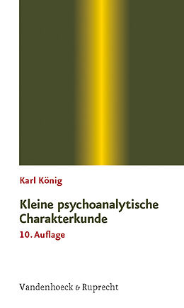 Kartonierter Einband Kleine psychoanalytische Charakterkunde von Karl König
