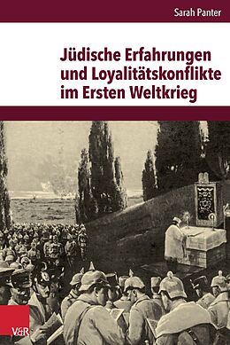 Fester Einband Jüdische Erfahrungen und Loyalitätskonflikte im Ersten Weltkrieg von Sarah Panter