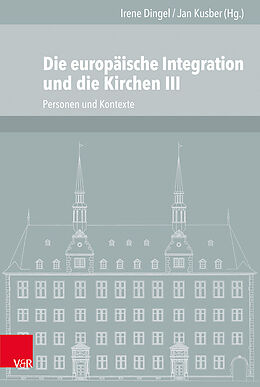 Fester Einband Die europäische Integration und die Kirchen, Teil 3 von 
