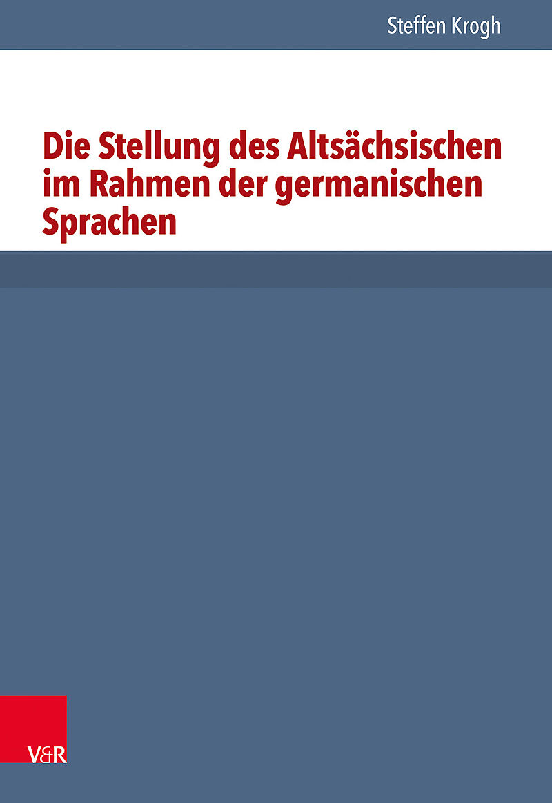 Die Stellung des Altsächsischen im Rahmen der germanischen Sprachen
