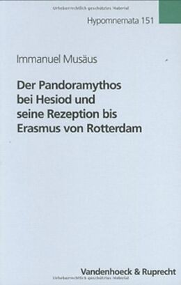 Fester Einband Der Pandoramythos bei Hesiod und seine Rezeption bis Erasmus von Rotterdam von Immanuel Musäus