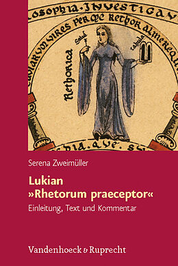 Fester Einband Lukian »Rhetorum praeceptor« von Serena Zweimüller