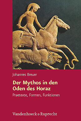 Fester Einband Der Mythos in den Oden des Horaz von Johannes Breuer