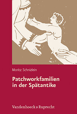 Fester Einband Patchworkfamilien in der Spätantike von Moritz Schnizlein