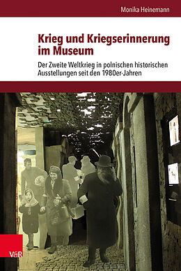 Fester Einband Krieg und Kriegserinnerung im Museum von Monika Heinemann