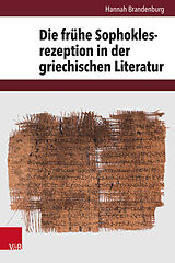Fester Einband Die frühe Sophoklesrezeption in der griechischen Literatur von Hannah Brandenburg