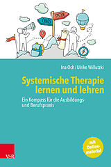 Kartonierter Einband Systemische Therapie lernen und lehren von Ina Och, Ulrike Willutzki