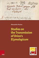 Fester Einband Studies on the Transmission of Orion's Etymologicum von Alessandro Musino