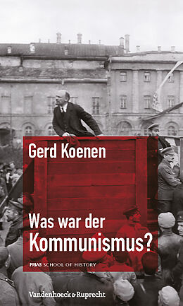 Kartonierter Einband Was war der Kommunismus? von Gerd Koenen