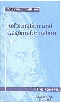 Broschiert Reformation und Gegenreformation von Karl-Heinz zur Mühlen