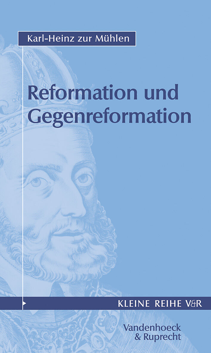 Reformation und Gegenreformation, Teil I