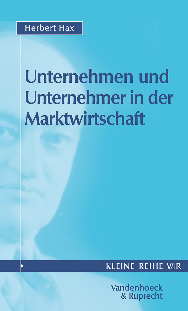 Unternehmen und Unternehmer in der Marktwirtschaft