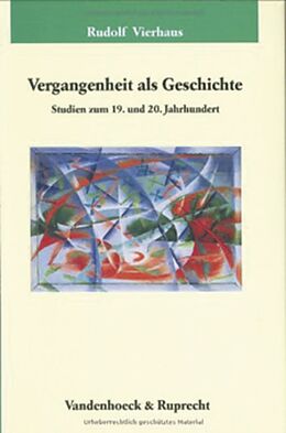 Leinen-Einband Vergangenheit als Geschichte von Rudolf Vierhaus