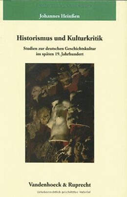 Leinen-Einband Historismus und Kulturkritik von Johannes Heinßen