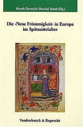 Die Neue Frömmigkeit in Europa im Spätmittelalter