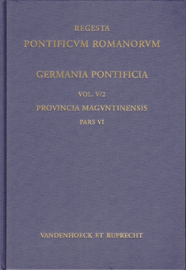 Germania Pontificia. Vol. V/2: Provincia Maguntinensis, Pars VI
