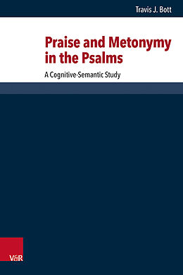 Livre Relié Praise and Metonymy in the Psalms de Travis J. Bott