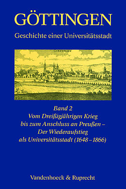 Fester Einband Vom Dreißigjährigen Krieg bis zum Anschluss an Preußen  Der Wiederaufstieg als Universitätsstadt (16481866) von 