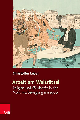 Fester Einband Arbeit am Welträtsel von Christoffer Leber