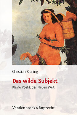 Fester Einband Das wilde Subjekt von Christian Kiening