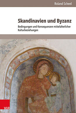 Fester Einband Skandinavien und Byzanz von Roland Scheel